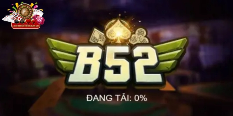 Sơ bộ thông tin về sân chơi B52 CLUB