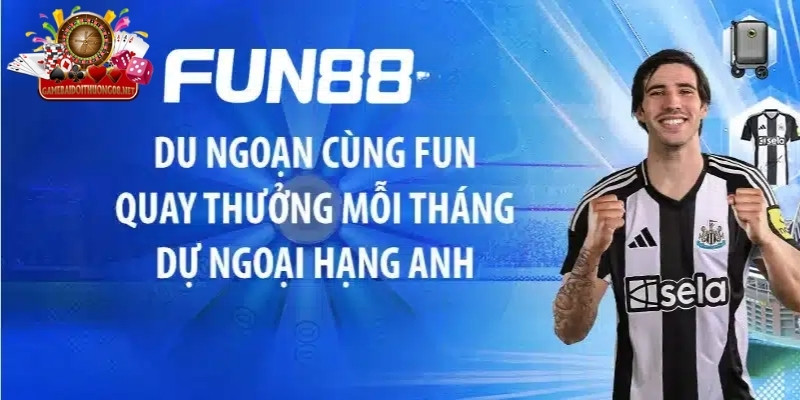 Tại sao nên lựa chọn cá cược ở nhà cái Fun88?